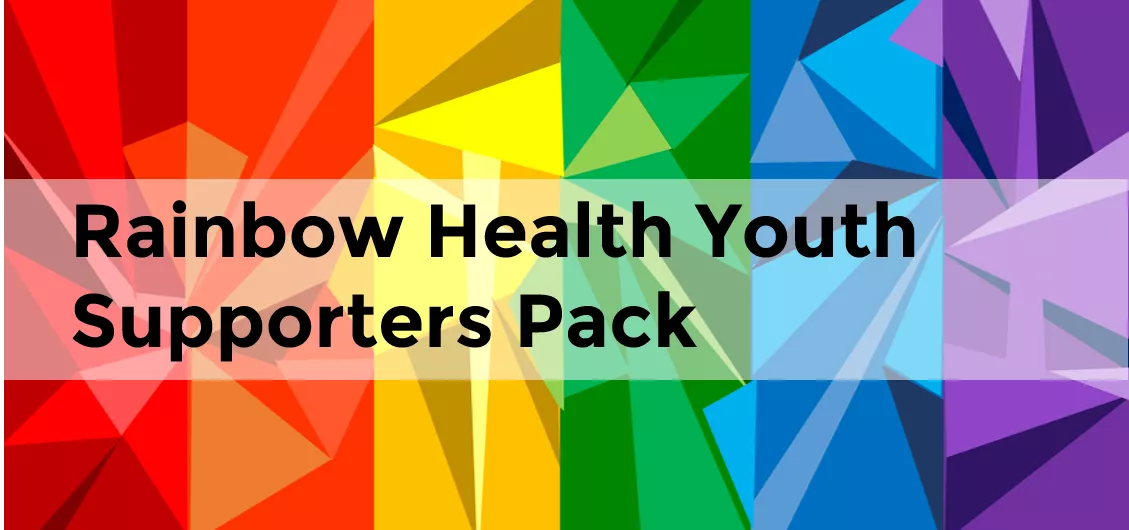 Rainbow Health Youth Supporters Pack