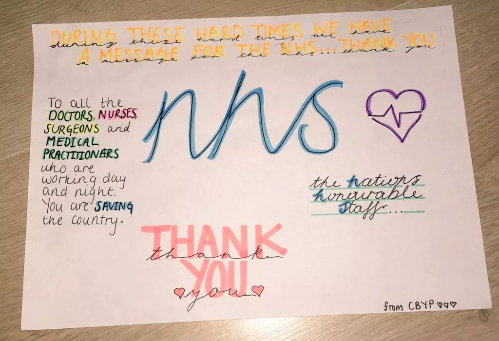 Poster: During these hard times we have a message for the NHS… Thank you. To all the Doctors, Nurses, Surgeons and medical practitioners who are working day and night, you are saving the county. Thank you