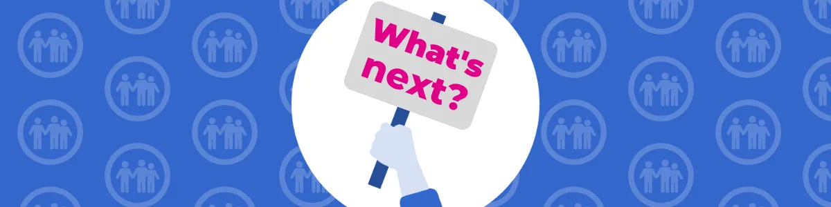 A sign stating: What's next?