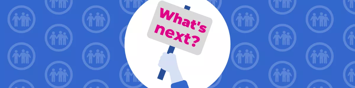 A sign stating: What's next?