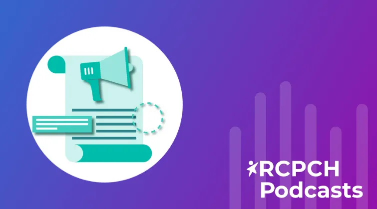 Graphic of megaphone, document and headline, on background | stylised waveform | RCPCH Podcasts