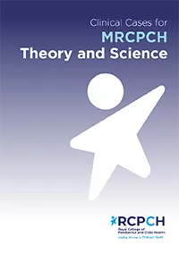 Report cover: Clinical cases for MRCPCH Theory and Science - RCPCH logo